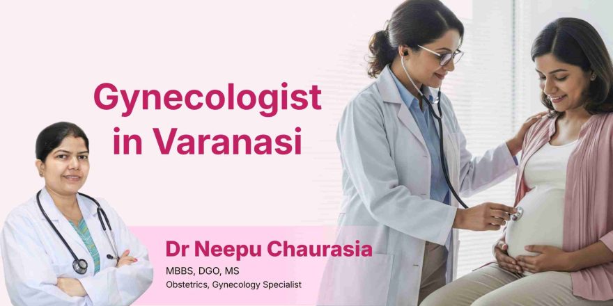 Best Female Gynecologist in Varanasi
