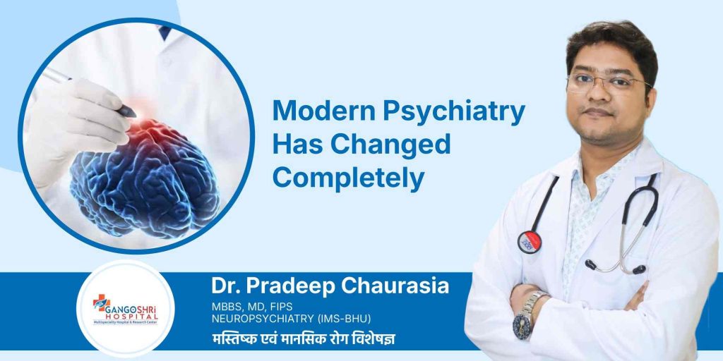 Modern Psychiatry Has Changed Completely